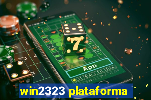 win2323 plataforma